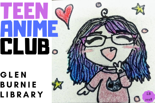 Teen Anime Club Glen Burnie Library with chibi art