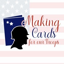 Graphic of military person with the words "Making Cards for our Troops" next to them.