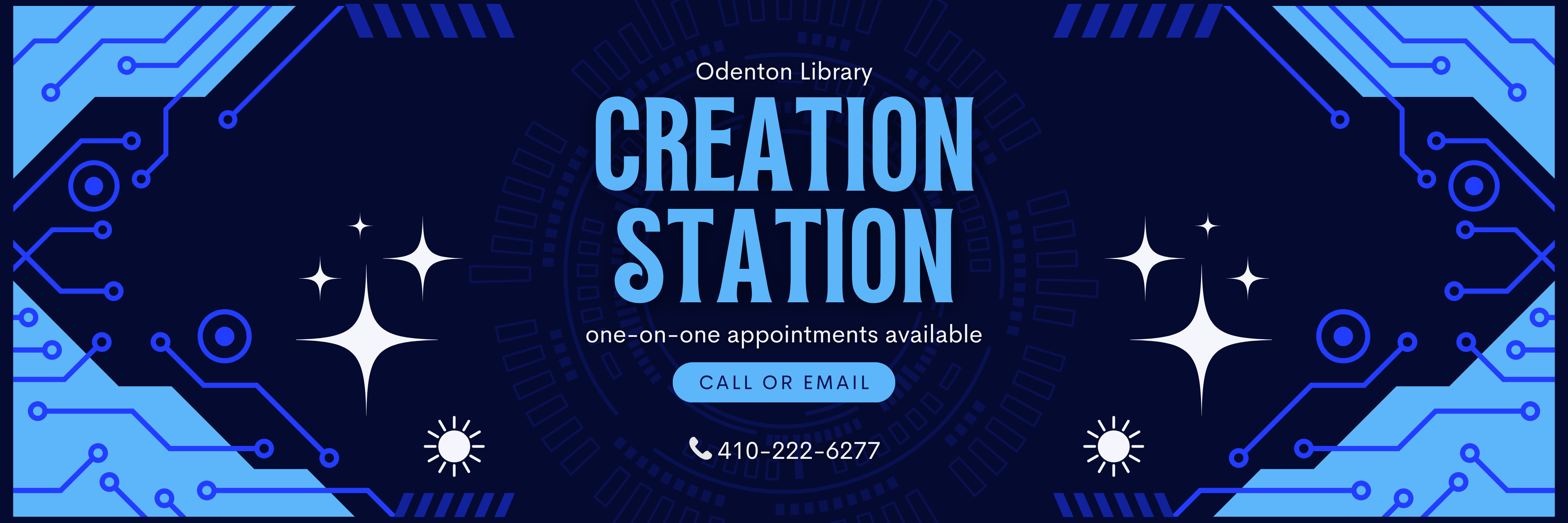 Text: Odenton Library Creation Station. One-on one appointments available. Call or Email. 410-222-6277