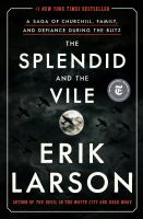 Cover image of The Splendid and the Vile by Erik Larson