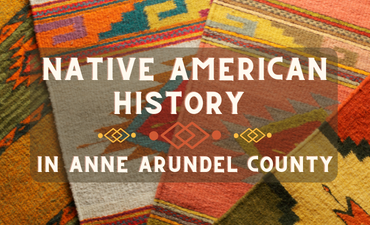 Native American History in Anne Arundel County