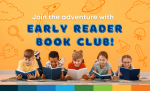 "Join the adventure with Early Reader Book Club!" Five children reading books on the floor.