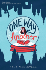 Book Cover One Way or Another by Kara McDowell 