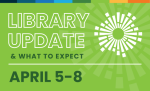 Library update & what to expect April 5-8 with AACPL logo and green background