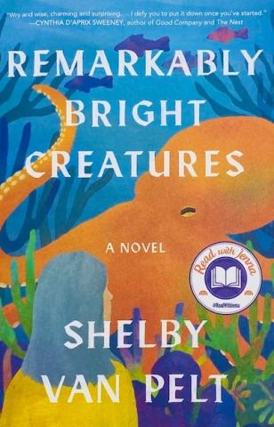 Front cover of the novel Remarkably Bright Creatures by Shelby Van Pelt