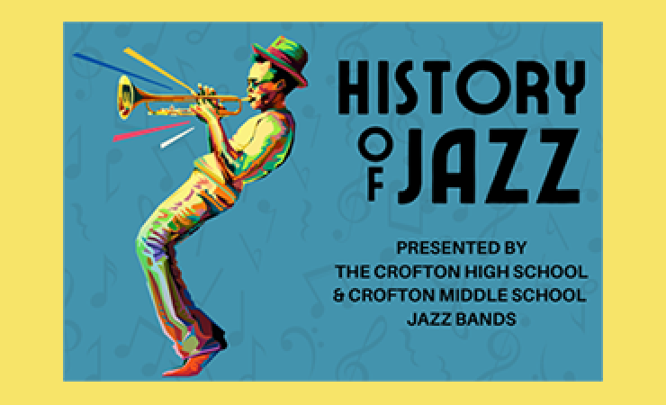 History of Jazz Presented by The Crofton High School and Crofton Middle School Jazz Bands