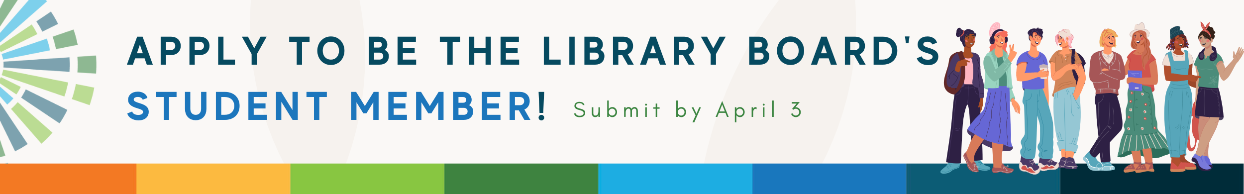 Apply to be the Library Board's student Member Submit by April 3